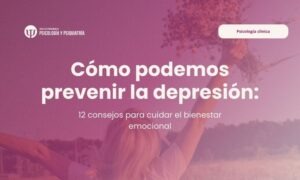 Descubre cómo podemos prevenir la depresión con los siguientes consejos