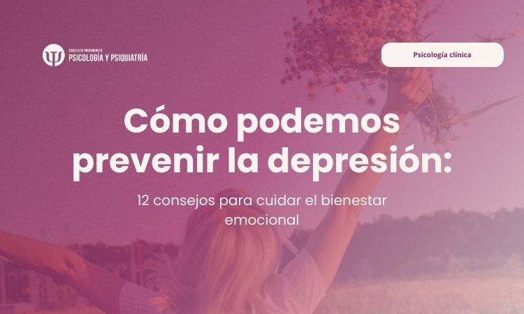 Cómo podemos prevenir la depresión: 12 consejos prácticos para cuidar tu bienestar emocional