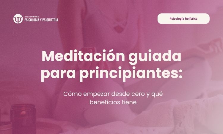 Conoce la meditación guiada para principiantes