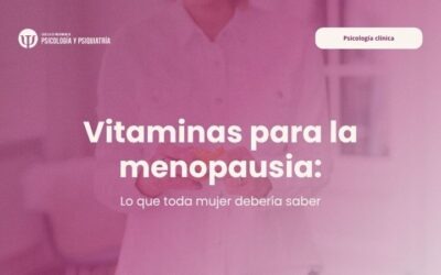 Vitaminas para la menopausia: lo que toda mujer debería saber